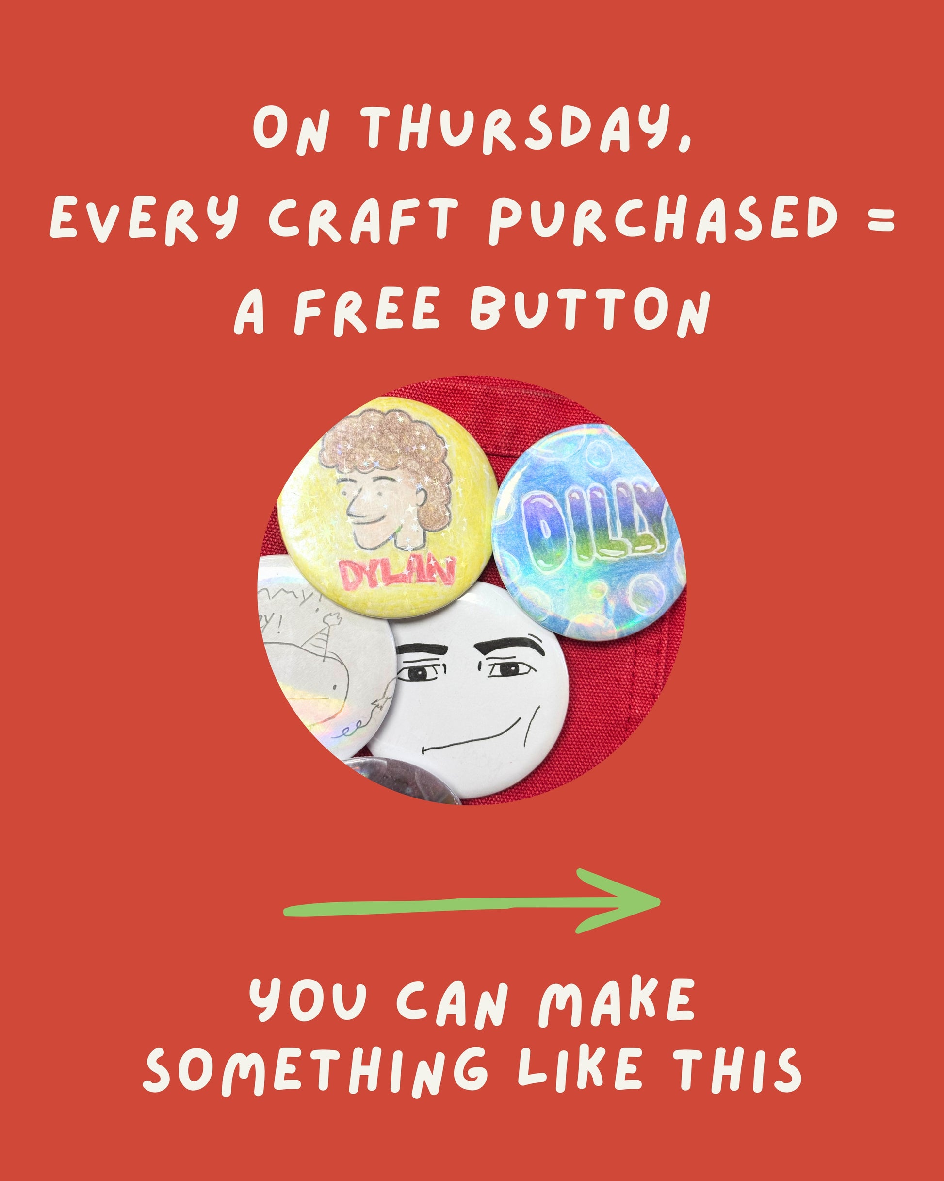 Free custom button with every DIY craft purchased Thursday at Crafty Tomato