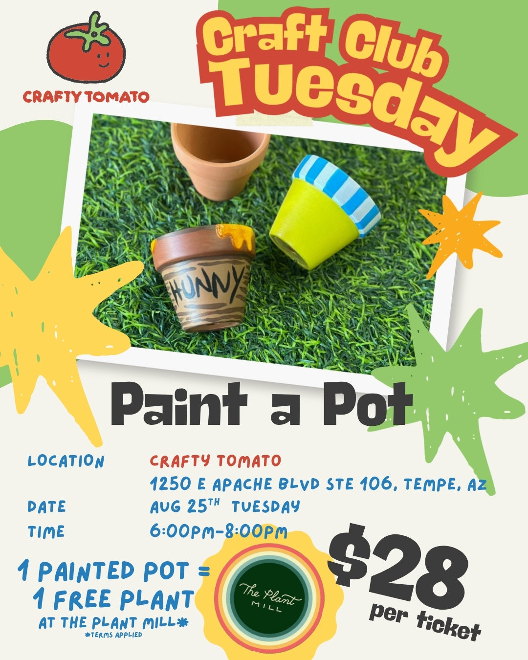 Promotional flyer for 'Crafty Tomato' 'Paint a Pot' event on Tuesday, Aug 25th from 6:00pm-8:00pm. The flyer features a central photo of three painted terracotta pots on artificial grass, surrounded by colorful graphic elements including a tomato logo, green starbursts, and pricing information of $28 per ticket.