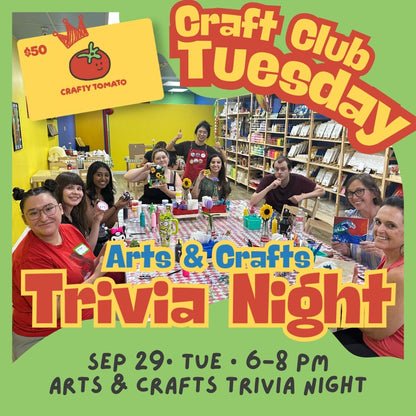 Craft Club Tuesday || Sep 29 • 6–8 PM || Arts & Crafts Trivia Night