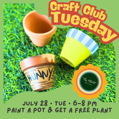 Craft Club Tuesday || Jul 28 • 6–8 PM || Paint Your Own Pot