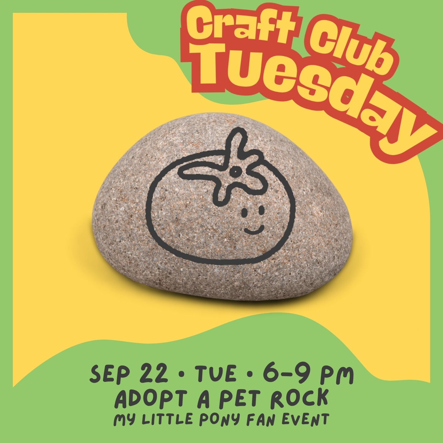 Craft Club Tuesday || Sep 22 • 6–9 PM || Adopt a Pet Rock X My Little Pony Fan Event